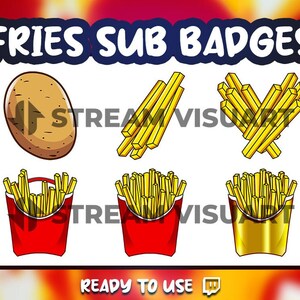 May include: A set of six Twitch sub badges featuring a potato, french fries in a red container, french fries in a gold container, and three different arrangements of french fries. The text "FRIES SUB BADGES" is at the top of the image and the text "READY TO USE" is at the bottom of the image.