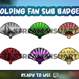 Peut inclure: Six badges de souscription différents en forme d'éventail pliant pour Twitch. Les éventails sont de différentes couleurs et motifs, notamment argent, vert, rouge, noir, violet et or.