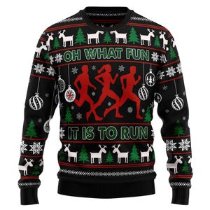 May include: Black Christmas sweater with the text "OH WHAT FUN IT IS TO RUN" in green. The sweater features red running figures, white snowflakes, reindeer, Christmas trees, and ornaments. The design is festive and holiday-themed.