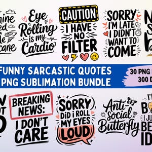 30 lustige sarkastische Zitate PNG Sublimationspaket | Lustige Zitate Sublimationsdesigns, sarkastische Zitate für Tassen, T-Shirts, Becher, Karten