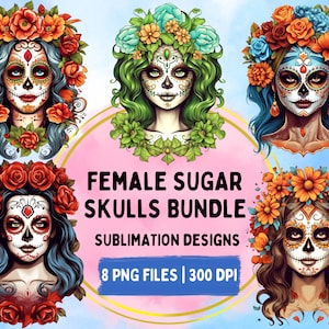 Paquete de imágenes prediseñadas de calavera de azúcar floral femenina / 8 archivos de sublimación PNG para tazas, camisetas / Cinco de Mayo, Día de la Muerte