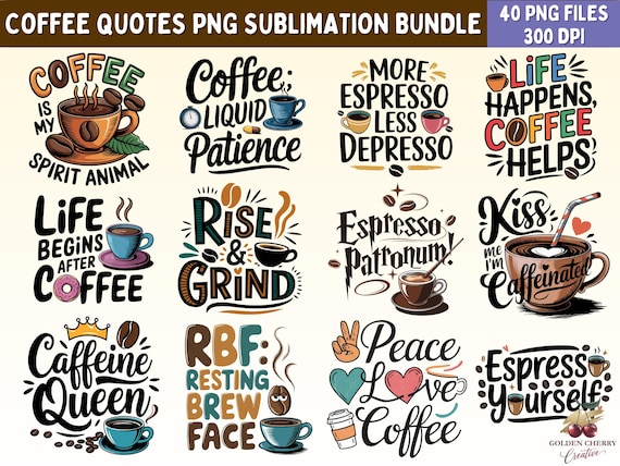 Funny Coffee Quotes PNG Sublimation Designs (Digital Download)