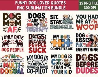 Funny Dog Quotes PNG Bundle: Sarcastic Pet Lover Clipart (Digital Download)