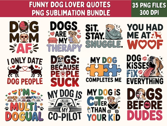 Funny Dog Quotes PNG Bundle: Sarcastic Pet Lover Clipart (Digital Download)