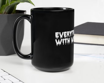 Everything’s Better With Wet Balls Coffee Mug