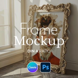 May include: A gold ornate picture frame mockup with a painting of a person's face inside. The frame is leaning against a white wall with a window in the background. The text "Frame Mockup" and "DIN A RATIO" is visible on the image. The logos for Canva and Photoshop are visible at the bottom of the image.