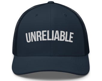Custom Embroidered Unreliable Trucker Hat Adjustable Snapback