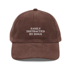 Embroidered Dog Hat Easily Distracted by Dogs Vintage Corduroy Cap – Adjustable Retro Hat