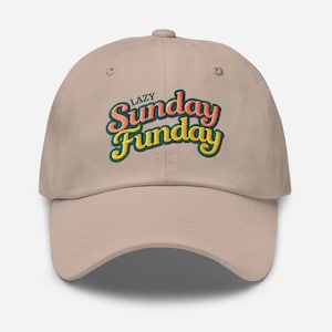 Lazy Sunday Funday Embroidered Dad Hat Great Casual Hat Fun Weekend Hat