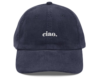 Embroidered CIAO Vintage Corduroy Cap Destination Vacation Hat Gift Great Gift Idea