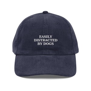 Embroidered Dog Hat Easily Distracted by Dogs Vintage Corduroy Cap – Adjustable Retro Hat