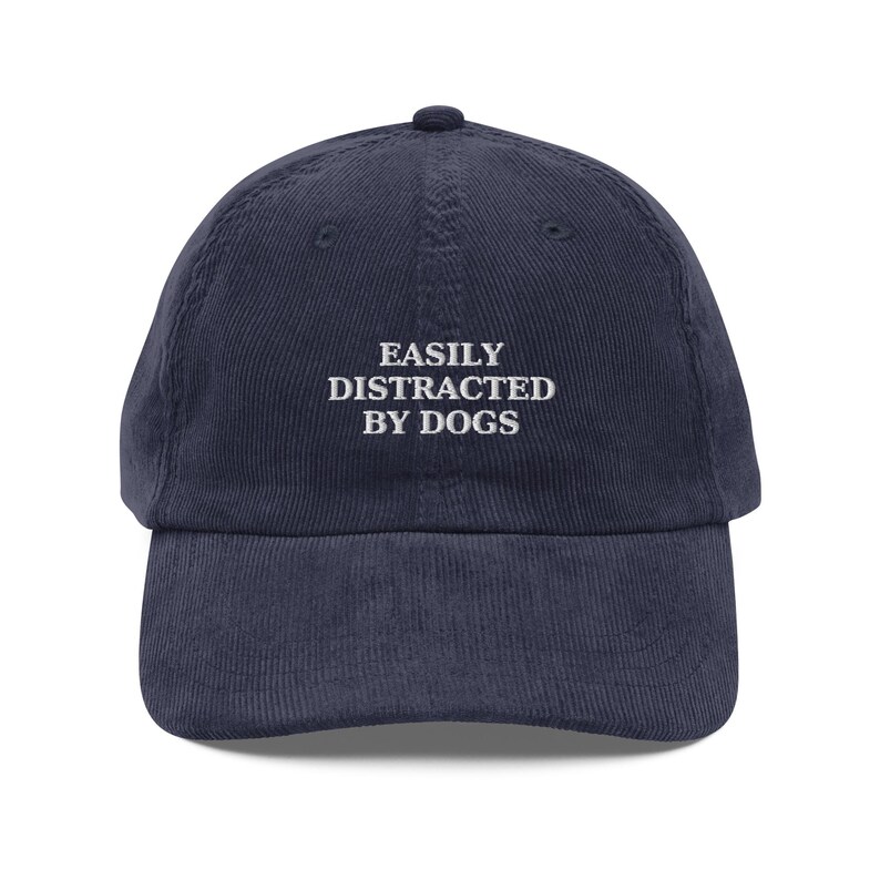 Embroidered Dog Hat Easily Distracted by Dogs Vintage Corduroy Cap – Adjustable Retro Hat