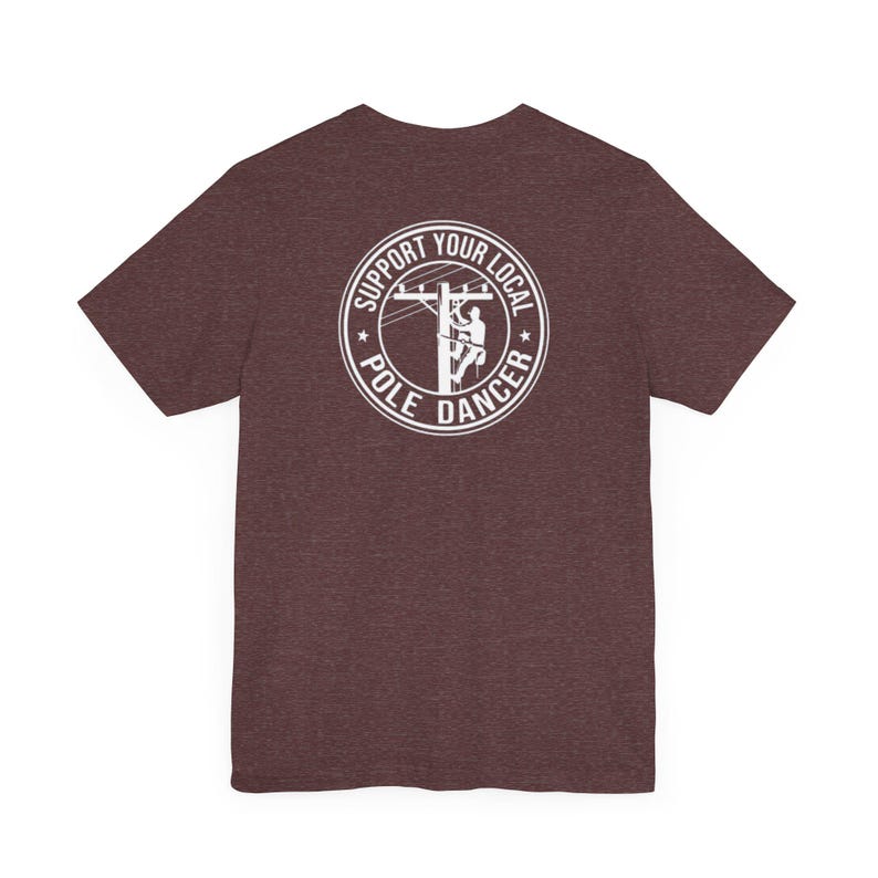 Lineman Shirt, Lineman Gift Tee, Support Your Local Pole Dancer, Unisex image 9