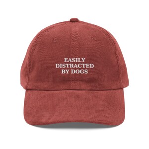 Embroidered Dog Hat Easily Distracted by Dogs Vintage Corduroy Cap – Adjustable Retro Hat