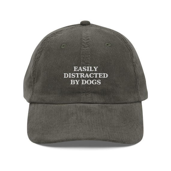 Embroidered Dog Hat Easily Distracted by Dogs Vintage Corduroy Cap – Adjustable Retro Hat