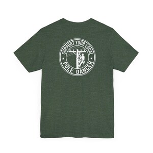 Lineman Shirt, Lineman Gift Tee, Support Your Local Pole Dancer, Unisex image 5