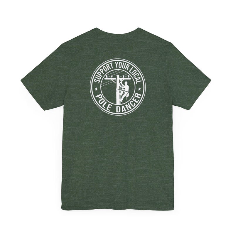Lineman Shirt, Lineman Gift Tee, Support Your Local Pole Dancer, Unisex image 5
