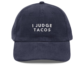 I Judge Tacos Embroidered Corduroy Cap Funny Vintage Adjustable Hat