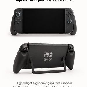 May include: Black split grips for a handheld gaming console, shown from the front and back. The front view displays the screen and controller buttons. The back view features a kickstand and the text "2 NINTENDO SWITCH". The text "Split Grips for Switch 2" is at the top.