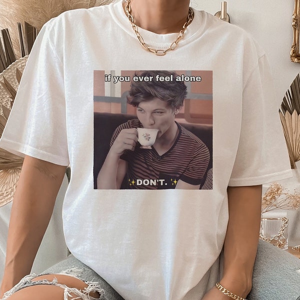 Louis Tomlinson Funny Unisex Tee | One Direction Funny Tee | One Direction T-shirt | 1D Family |