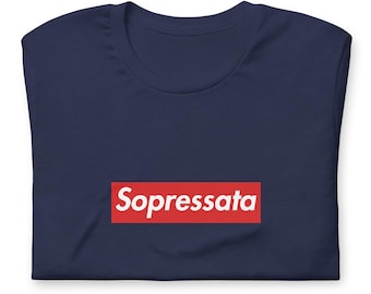 Koszulka SOPRESSATA Unisex • Nadruk DTG • Salumi • Pomysły na włoskie prezenty • Włoskie jedzenie • Zabawne koszulki