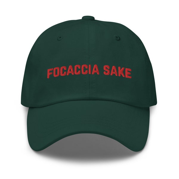 FOCACCIA SAKE Baseball Hat • Embroidered Dad Cap • Italian Gifts  •  Italian Hat