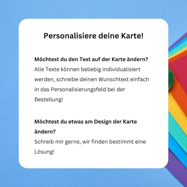 May include: A blue and white text box with the text "Personalisiere deine Karte!" and instructions on how to personalize a card. The text box is on a background of colorful stripes.