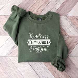 Be Kind-sweater, vriendelijkheid-sweater, be Kind-sweater, inspirerend sweatshirt, positief sweatshirt, motiverend sweatshirt