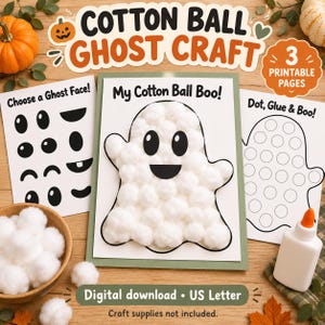 May include: A Cotton Ball Ghost Craft digital download set featuring three printable pages. Includes a ghost template with cotton balls, a sheet of ghost faces, and a dot-marker activity page. Text includes Cotton Ball Ghost Craft, My Cotton Ball Boo, and Dot, Glue & Boo.