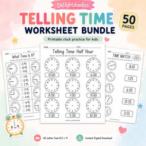 May include: A printable worksheet bundle for kids learning to tell time. The bundle includes 50 pages with clock faces and exercises for practice. The title "TELLING TIME WORKSHEET BUNDLE" is displayed in large, colorful letters. The worksheets are US Letter size 8.5 x 11.