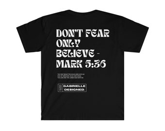 Mark 5:36 Graphic tee by Gabrielledesigned (graphic design on the back)