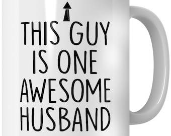 This Guy Is One Awesome Husband mug, Husband birthday gift, Anniversary gift for husband, Gift for him, Husband heartfelt gift, Love gift