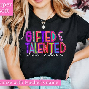 Gifted Talented Shirt, Teacher Shirt, Teachers Outfit, Gifted Talented T-shirts, Gifted Shirts, School Shirts, Custom School Team Shirts
