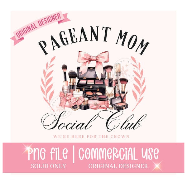 Pageant Mom Png, Pageant Mama Png, Pageant Mom Social Club Png, Pageant Mom Squad, Pageant Life Png, Coquette Pageant Mom Png