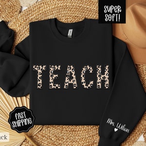Sweat-shirt TEACH personnalisé, sweat-shirt enseignant avec nom sur la manche, cadeau de remerciement personnalisé pour enseignant, cadeau personnalisé pour enseignant