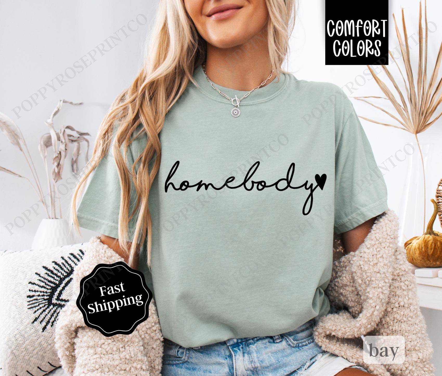 Homebody Shirt Comfort Colors, Cute Women's Tee, Trendy Women's Tshirt, Introvert Tee, Oversized Graphic Shirt, Gift for Her