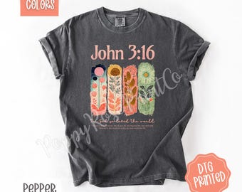 John 3:16 Shirt Comfort Colors, Cute Religious TShirt, Trendy Floral Bible Tee, Women's Christian TShirt, Bible Verse Tee, Gift for Her