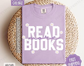 Read More Books Shirt Comfort Colors, Book Lover Tshirt, Trendy Bookish Women's Tee, Librarian Shirt, Teacher Reading TShirt, Gift for Her