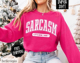 Sarcasm Sweatshirt for Women, Funny Crewneck Women's Sweater, Sarcastic Slogan Sweatshirt, Sassy Women's Sweater, Gift for Her
