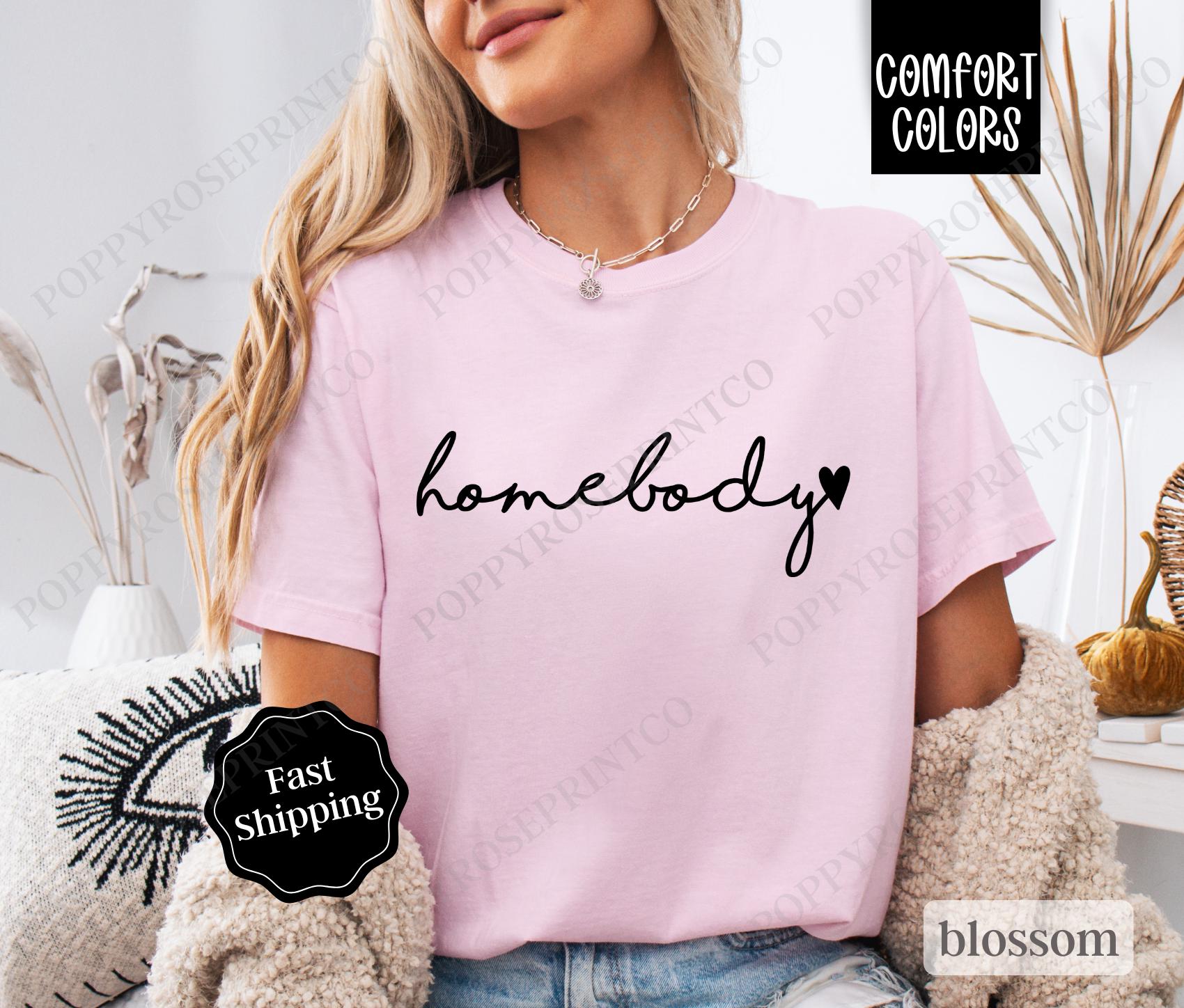 Homebody Shirt Comfort Colors, Cute Women's Tee, Trendy Women's Tshirt, Introvert Tee, Oversized Graphic Shirt, Gift for Her