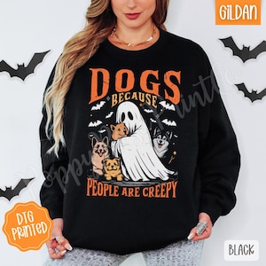 Dogs Because People Are Creepy Sweatshirt, Trendy Ghost Dog Sweater, Dog Lover Crewneck, Dog Mom Halloween Gift, Halloween Dog Sweatshirt image 5