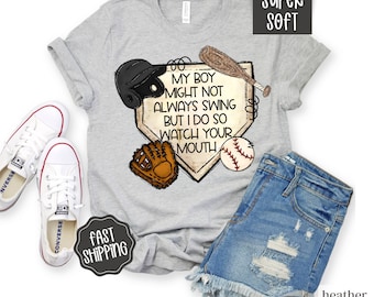 My Boy May Not Always Swing Shirt, Baseball Mom Shirt,  Funny Baseball Shirt, Baseball Mama Gift for Baseball Mom, Cute Baseball Mama Shirt