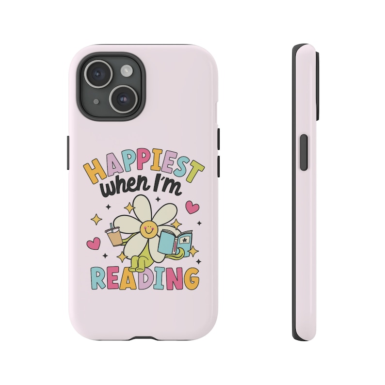 Book Phone Case, Cute Phone Case, Bookish Gift, Book Lovers Gift, Pink Phone Case, Gift for Her, Happiest When Reading, Girls Phone Case image 7