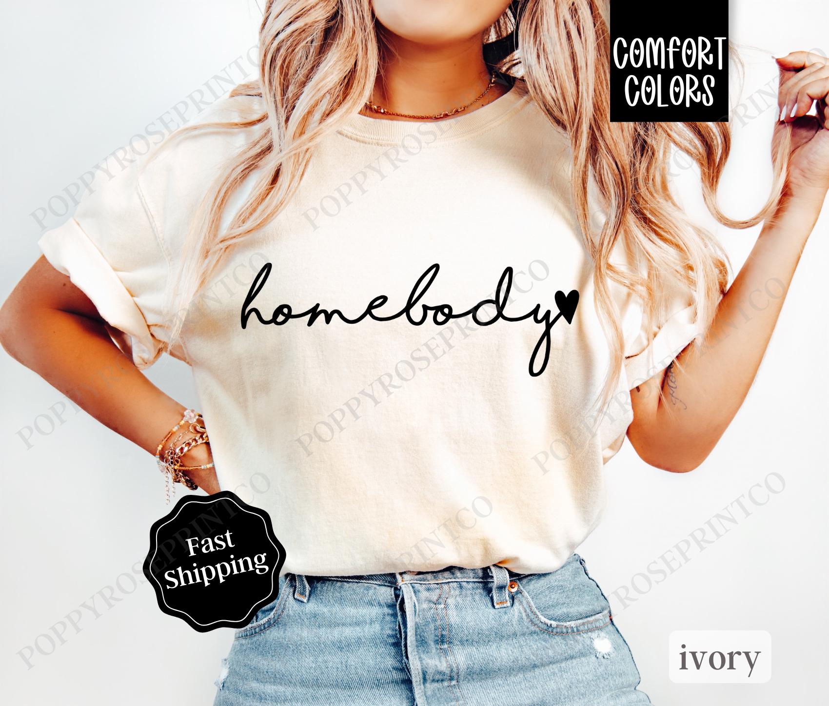 Homebody Shirt Comfort Colors, Cute Women's Tee, Trendy Women's Tshirt, Introvert Tee, Oversized Graphic Shirt, Gift for Her