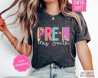 Personalized PRE-K Teacher Shirt, PRE K Teacher Team Shirts, Gift For PRE K Teacher Appreciation, Custom Teacher TShirt
