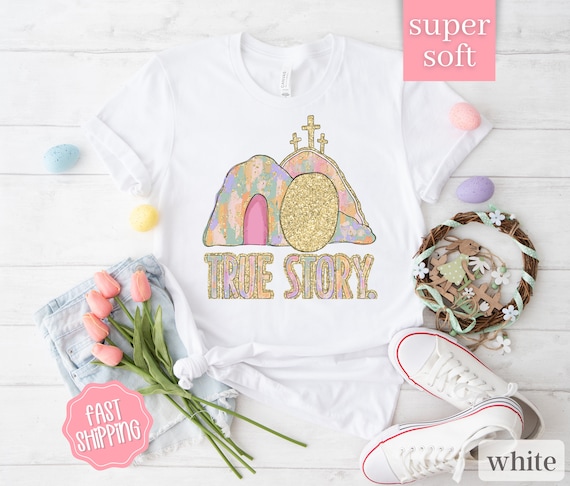 Christian Easter Shirt True Story Jesus Christian Easter Shirt True Story Jesus