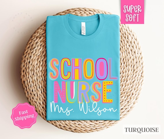 Personalized School Nurse Shirt, School Nurse Tshirt, Custom Name Teacher Shirt, Back to School, Custom School Nurse Tee, Nurse Shirt