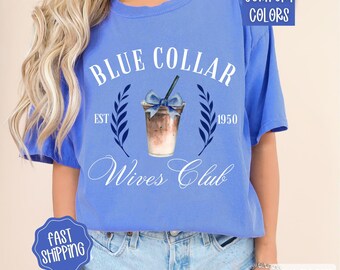 Blue Collar Wives Club Shirt, Blue Collar Wife Tshirt, Gift for Wife, Mothers Day Gift, Comfort Colors Wifey Shirt, Spoiled Wife Shirt