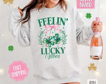Feelin' Lucky Vibes Sweatshirt, Trendy St Patrick's Day Crewneck, Cute Women's Sweater, St Patty's Lucky Clover Sweatshirt, Gift for Her