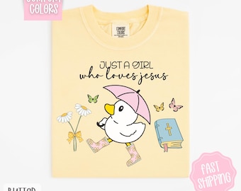 Just A Girl Who Loves Jesus Shirt Comfort Colors, Religious Tshirt, Cute Women's Tee, Girly Christian Tee, Trendy Duck Shirt, Gift for Her